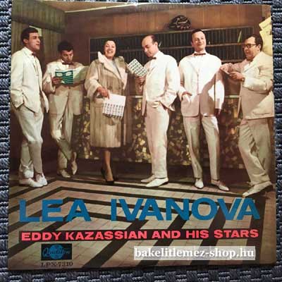 Lea Ivanova - Eddy Kazassian and His Stars  LP (vinyl) bakelit lemez