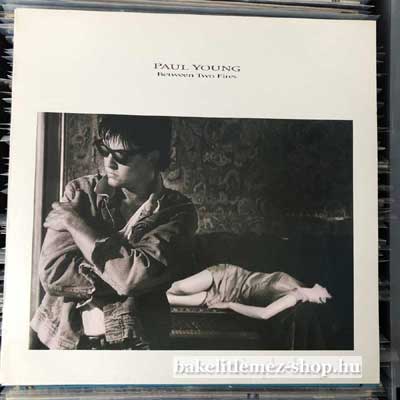 Paul Young - Between Two Fires  LP (vinyl) bakelit lemez