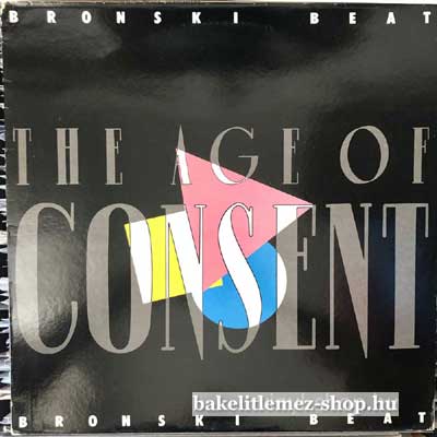 Bronski Beat - The Age Of Consent  LP (vinyl) bakelit lemez