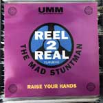 Reel 2 Real Featuring The Mad Stuntman - Raise Your Hands