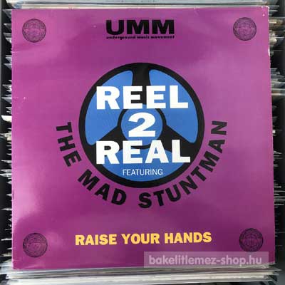 Reel 2 Real Featuring The Mad Stuntman - Raise Your Hands  (12") (vinyl) bakelit lemez