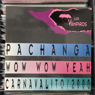 Los Vampiros - Pachanga - Wow Wow Yeah - Carnavalito 2000  (12") (vinyl) bakelit lemez