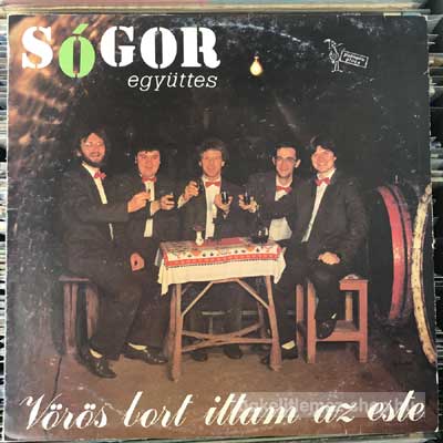 Sógor - Vörös Bort Ittam Az Este  LP (vinyl) bakelit lemez