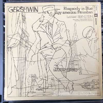 Gershwin, Leonard Bernstein - Rhapsody In Blue - Egy Amerikai Párizsban  LP (vinyl) bakelit lemez