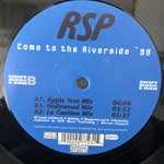 RSP  Come To The Riverside 99  (12")