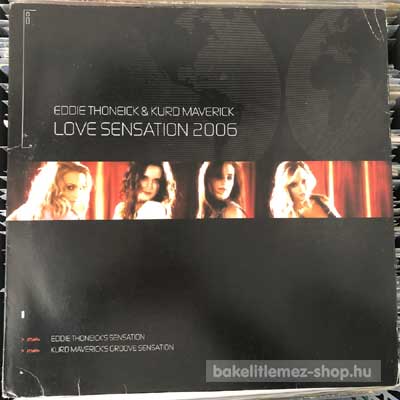 Eddie Thoneick & Kurd Maverick - Love Sensation 2006  (12") (vinyl) bakelit lemez