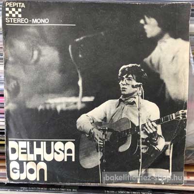 Delhusa Gjon - Ez Az Utolsó Tánc - Csak Fújt Közben A Szél  SP (vinyl) bakelit lemez