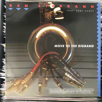 Ben Liebrand Feat. Tony Scott - Move To The Bigband  (12", Maxi) (vinyl) bakelit lemez