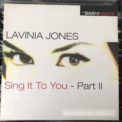 Lavinia Jones - Sing It To You - Part II (The Sash! Mixes)  (12") (vinyl) bakelit lemez