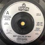 Communards  Dont Leave Me This Way  (7", Single)