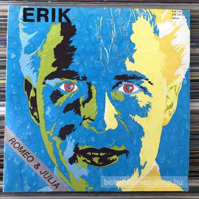 Erik - Rómeó - Júlia  SP (vinyl) bakelit lemez