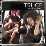 Truce - Nothin But A Party