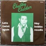 Chubby Checker  Lets Twist Again - Hey Bobba Needle  (7")
