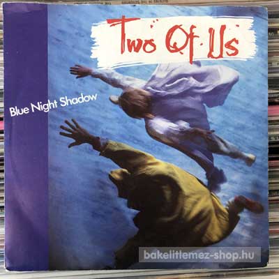 Two Of Us - Blue Night Shadow  (7", Single) (vinyl) bakelit lemez
