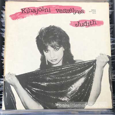 Szűcs Judith - Kihajolni Veszélyes  LP (vinyl) bakelit lemez