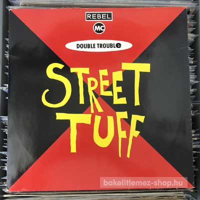 The Rebel MC & Double Trouble - Street Tuff  (12") (vinyl) bakelit lemez
