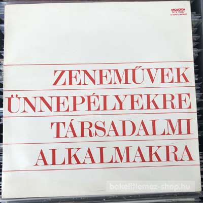 Magyar Rádió És Televízió Zenekara - Zeneművek Ünnepélyekre, Társadalmi Alkalmakra  LP (vinyl) bakelit lemez