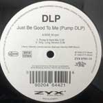 DLP  Just Be Good To Me  (12")