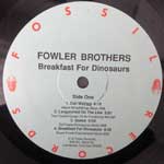 Fowler Brothers  Breakfast For Dinosaurs  LP