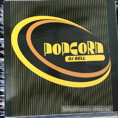 DJ Bell - Popcorn  (12") (vinyl) bakelit lemez