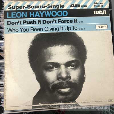 Leon Haywood - Don t Push It Don t Force It  (12", Single) (vinyl) bakelit lemez