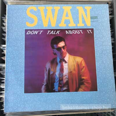 Swan - Don t Talk About It  (12") (vinyl) bakelit lemez