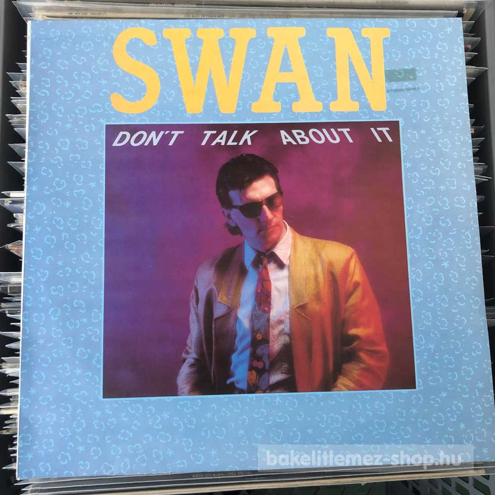 Swan - Don t Talk About It