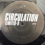 Circulation  Limited 9  (12", S/Sided)