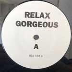 Gorgeous  Relax  (12")