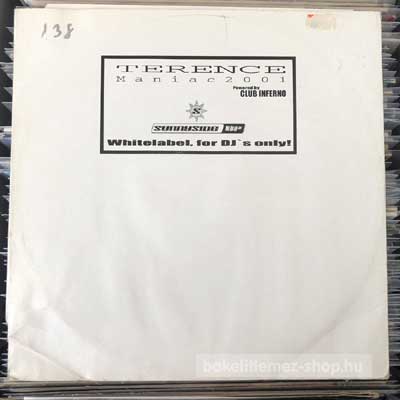 Terence - Maniac 2001  (12") (vinyl) bakelit lemez