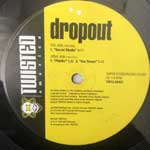 Dropout  The Secret Is Out  (12")