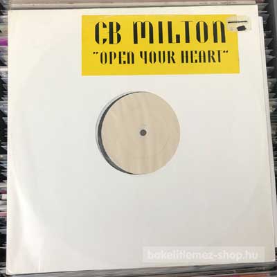 CB Milton - Open Your Heart  (12", W/Lbl) (vinyl) bakelit lemez