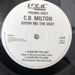 CB Milton  Show Me The Way  (12", Promo)