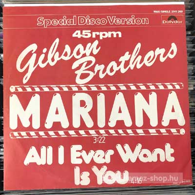Gibson Brothers - Mariana - All I Ever Want Is You  (12", Maxi) (vinyl) bakelit lemez