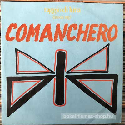 Raggio Di Luna - Comanchero  (7", Single) (vinyl) bakelit lemez