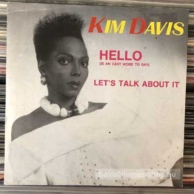 Kim Davis - Hello - Let s Talk About It  (7", Single) (vinyl) bakelit lemez