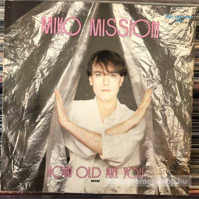 Miko Mission - How Old Are You  (7", Single) (vinyl) bakelit lemez