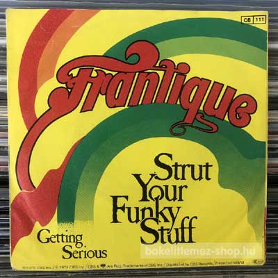 Frantique - Strut Your Funky Stuff  (7", Single) (vinyl) bakelit lemez