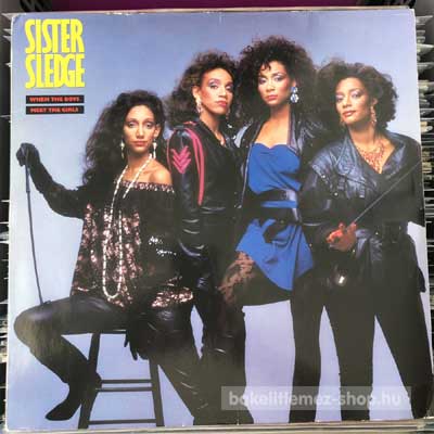 Sister Sledge - When The Boys Meet The Girls  (LP, Album) (vinyl) bakelit lemez