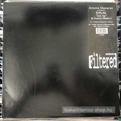 Antoine Clamaran Presents D-Plac - Get Up (It Doesn t Matter)  (12") (vinyl) bakelit lemez