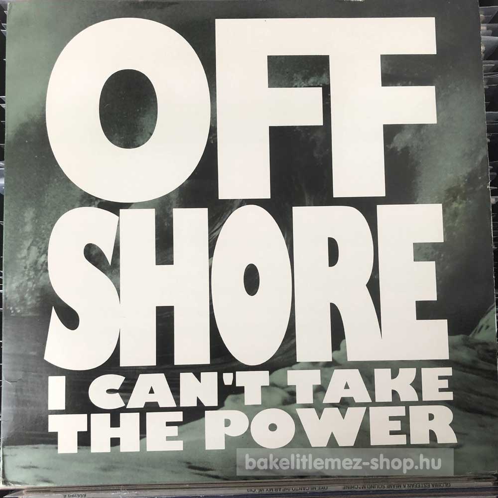 Off Shore - I Can t Take The Power