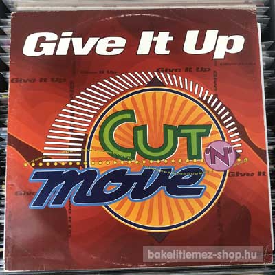 Cut N Move - Give It Up  (12", Maxi) (vinyl) bakelit lemez