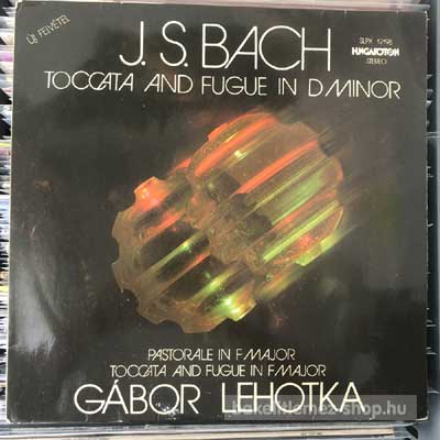 J.S.Bach - Toccata And Fugue In D Minor  LP (vinyl) bakelit lemez