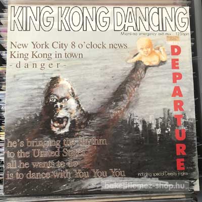 Departure - King Kong Dancing (Miami-No Emergency Exit-Mix)  (12") (vinyl) bakelit lemez