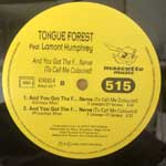 Tongue Forest Feat LaMont Humphrey  And You Got The F... Nerve To Call Me Coloured  (12")
