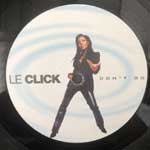 Le Click  Don t Go  (12")