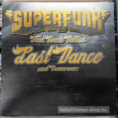 Superfunk Feat. Everis Pellius - Last Dance (And I Come Over)  (12") (vinyl) bakelit lemez