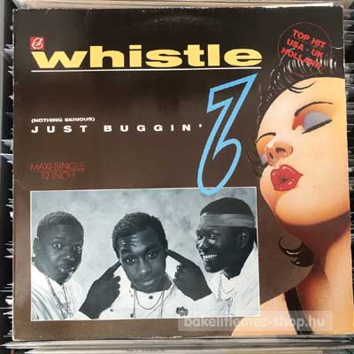 Whistle - (Nothing Serious) Just Buggin  (12", Maxi) (vinyl) bakelit lemez