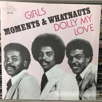 Moments & Whatnauts - Girls - Dolly My Love  (7", Single) (vinyl) bakelit lemez