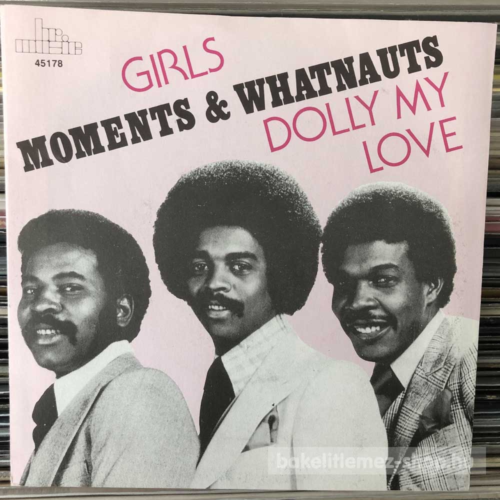 Moments & Whatnauts - Girls - Dolly My Love